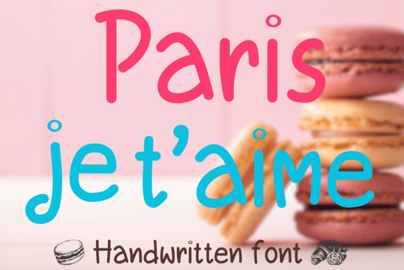 Paris Je T’aime: A Friendly Handwritten Font for Digital Branding